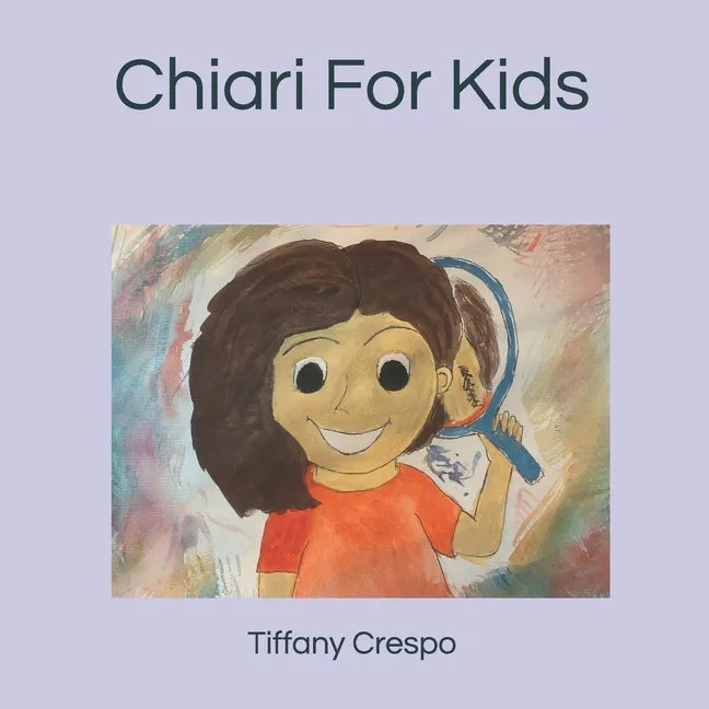 Chiari For Kids: A Children's Book - Paperback