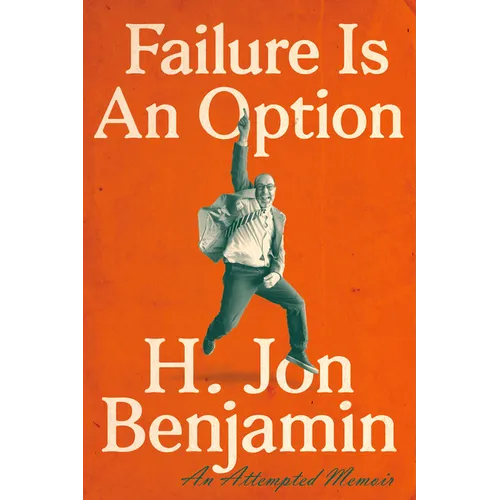 Failure Is an Option: An Attempted Memoir - Paperback