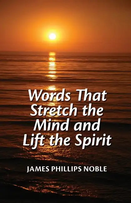 Words that Stretch the Mind and Lift the Spirit - Paperback