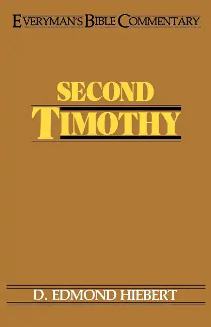 Second Timothy- Everyman's Bible Commentary - Paperback