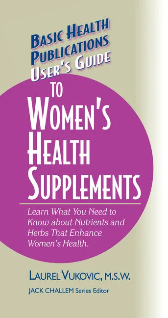 User's Guide to Women's Health Supplements - Hardcover
