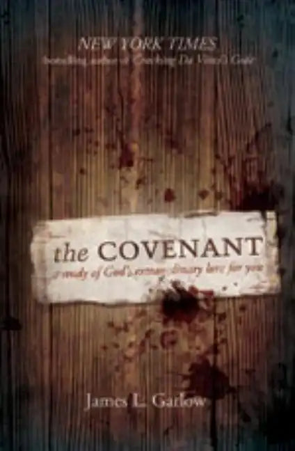 The Covenant: A Study of God's Extraordinary Love for You - Paperback