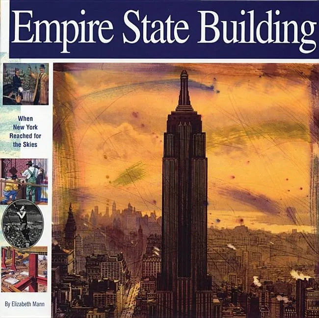 Empire State Building: When New York Reached for the Skies - Paperback