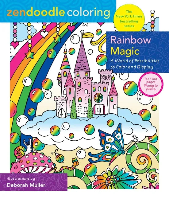 Zendoodle Coloring: Rainbow Magic: A World of Possibilities to Color & Display - Paperback