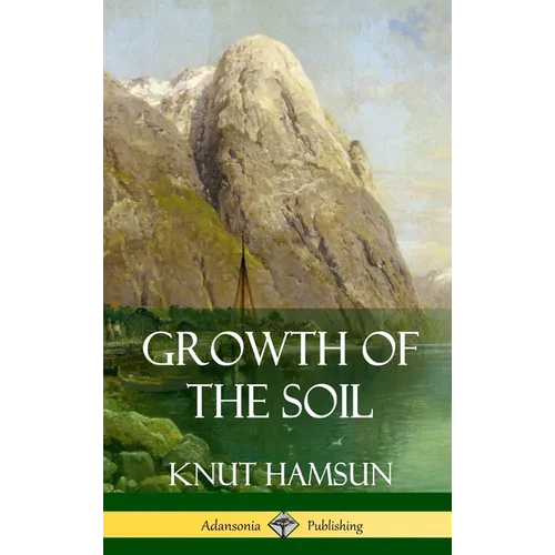 Growth of the Soil (Hardcover) - Hardcover
