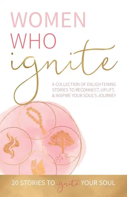 Women Who Ignite - Paperback