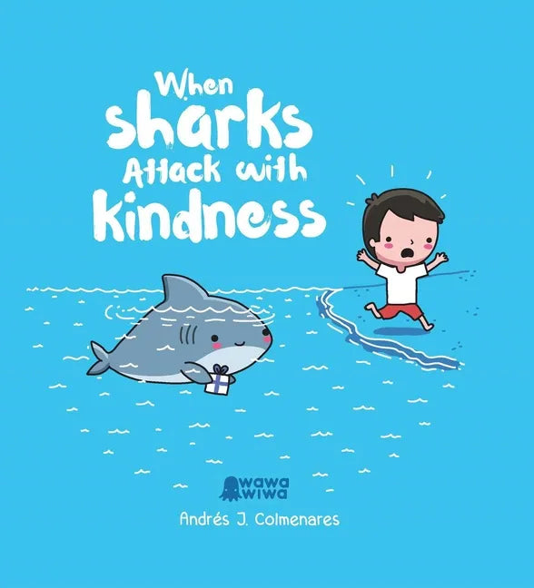 When Sharks Attack with Kindness - Hardcover