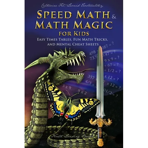 Speed Math and Math Magic for Kids - Easy Times Tables, Fun Math Tricks, and Mental Cheat Sheets - Paperback