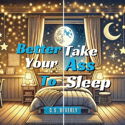 Better Take Your Ass to Sleep - Paperback