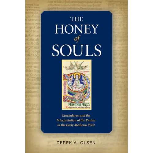 The Honey of Souls: Cassiodorus and the Interpretation of the Psalms - Paperback