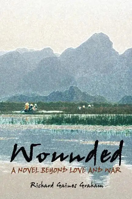 Wounded - A Novel Beyond Love and War - Paperback