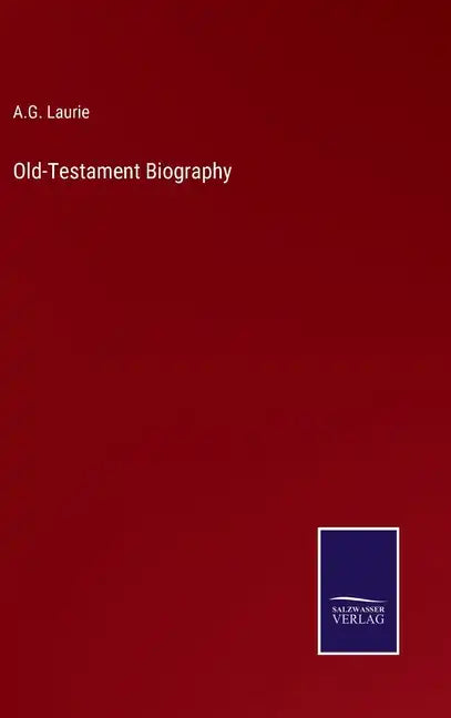 Old-Testament Biography - Hardcover