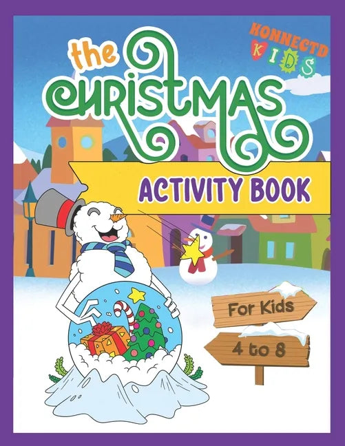 The Christmas Activity Book: Fun Christmas Mazes, Sudoku, Word Search and Coloring for kids ages 4-8 - Paperback
