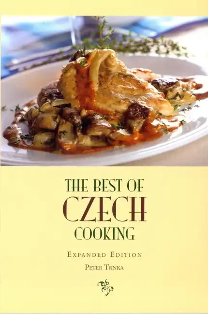 The Best of Czech Cooking: Expanded Eidtion - Paperback