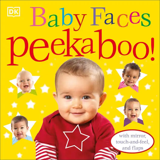 Baby Faces Peekaboo!: With Mirror, Touch-And-Feel, and Flaps - Board Book