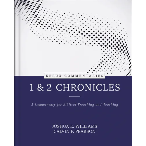 1 & 2 Chronicles: A Commentary for Biblical Preaching and Teaching - Hardcover