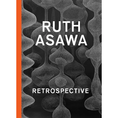 Ruth Asawa: Retrospective