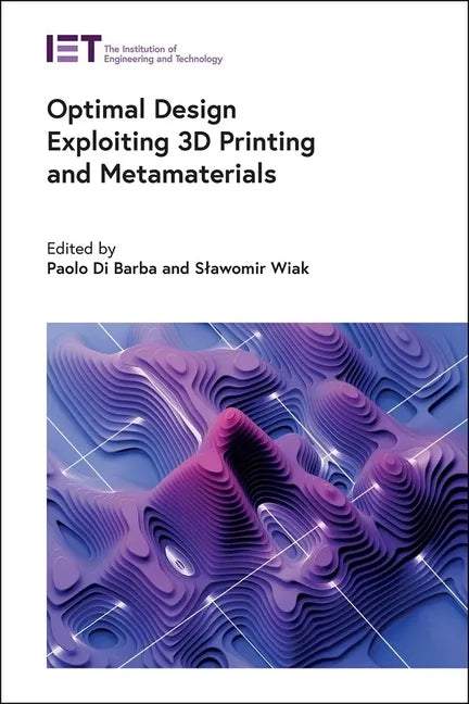 Optimal Design Exploiting 3D Printing and Metamaterials - Hardcover