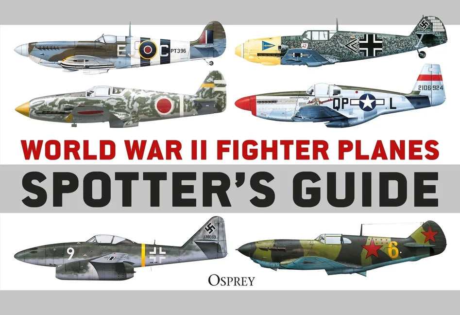 World War II Fighter Planes Spotter's Guide - Paperback