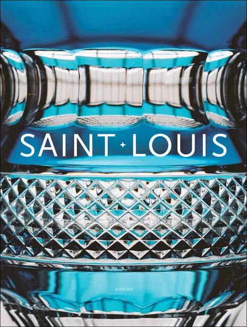 Les Cristalleries Saint-Louis - Hardcover
