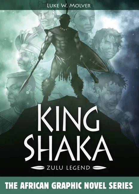 King Shaka: Zulu Legend - Hardcover