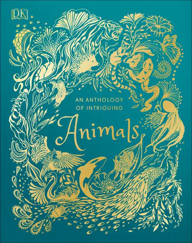An Anthology of Intriguing Animals - Hardcover