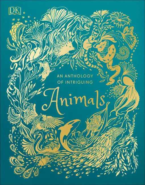 An Anthology of Intriguing Animals - Hardcover