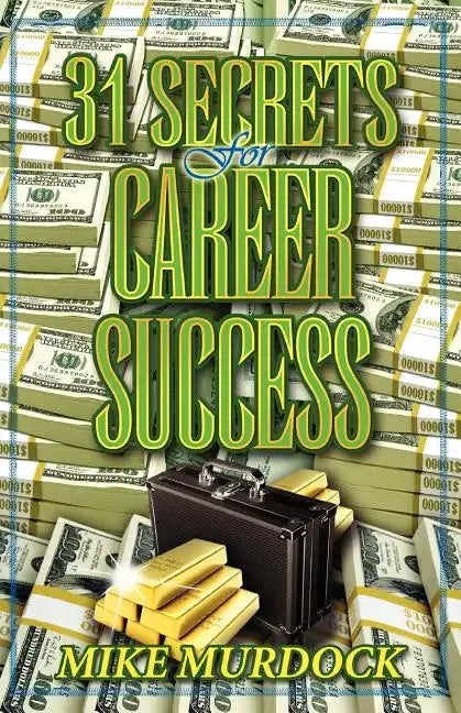 31 Secrets to Career Success - Paperback