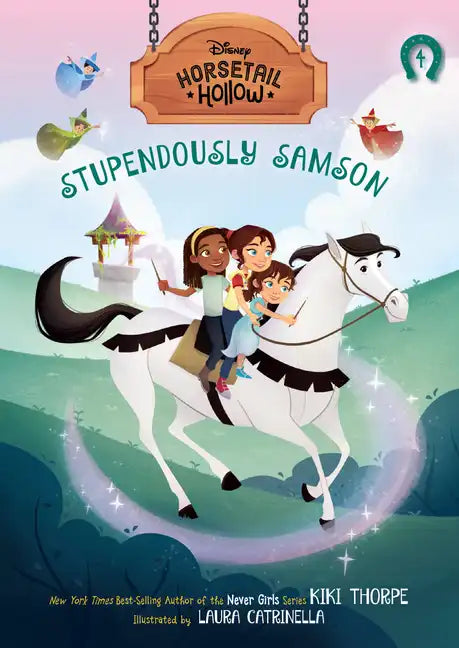 Stupendously Samson: Princess Auroras Horse (Disneys Horsetail Hollow, Book 4) - Paperback