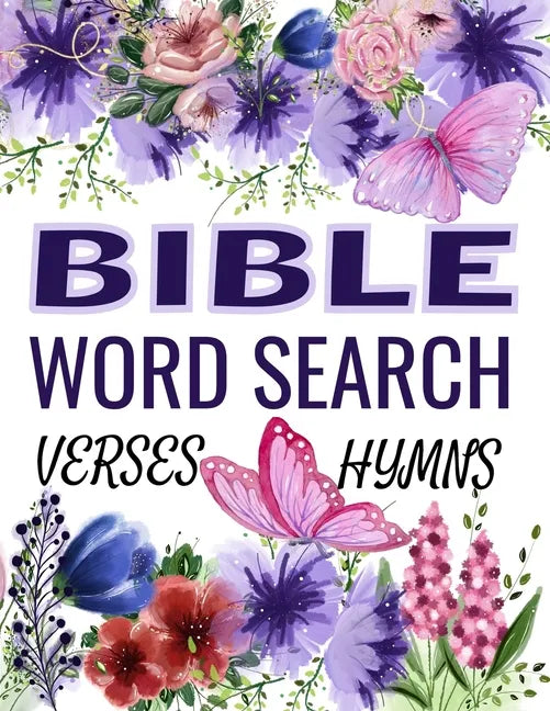 Word Search Bible Verses Puzzle Book: Over 120 Of The Most Beautiful Bible Verses and Hymns. Puzzles for Adults and Kids. (Large Print) - Paperback