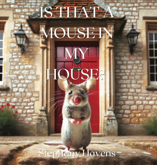 Is That a Mouse in My House? - Hardcover