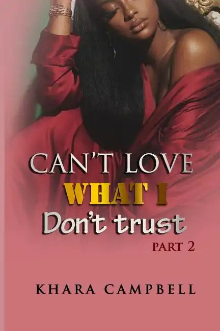 Can't Love What I Don't Trust 2 - Paperback