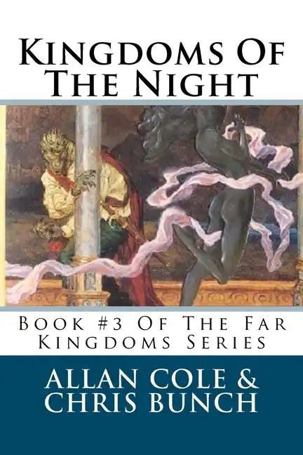 Kingdoms Of The Night: Book #3 Of The Far Kingdoms Series - Paperback