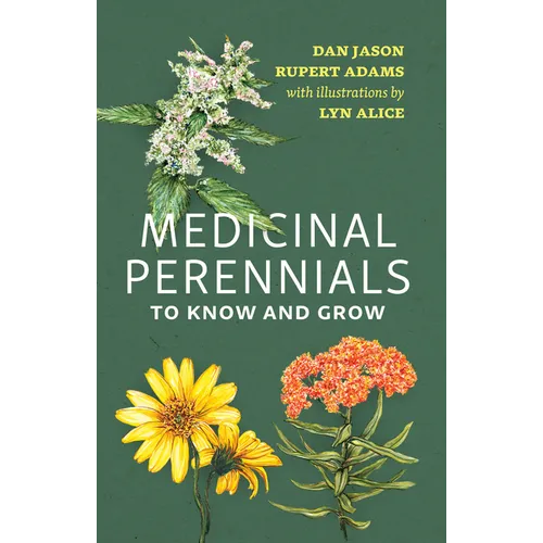Medicinal Perennials to Know and Grow - Paperback