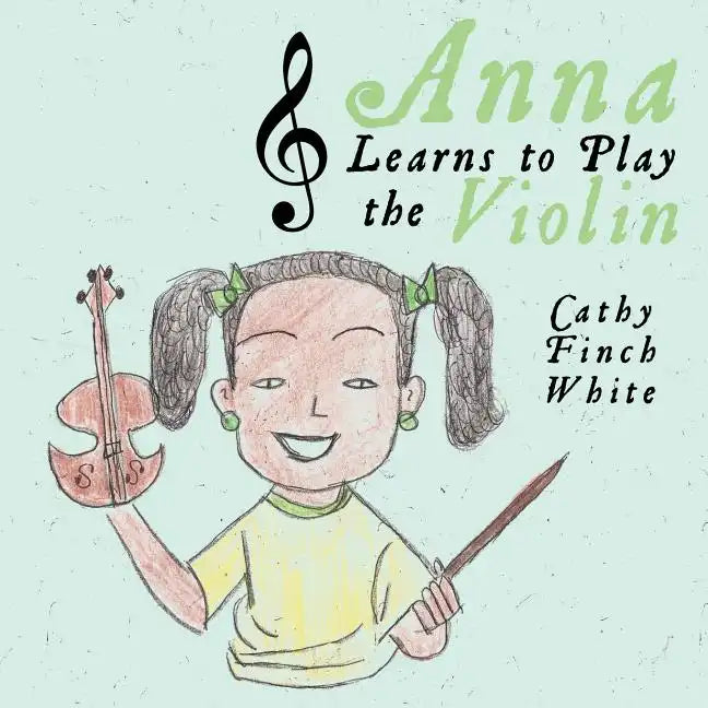 Anna Learns to Play the Violin - Paperback