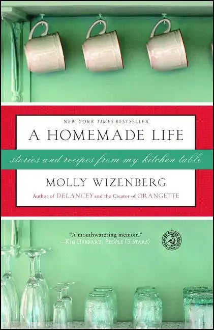 A Homemade Life: Stories and Recipes from My Kitchen Table - Paperback