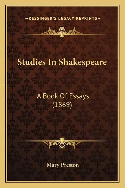 Studies In Shakespeare: A Book Of Essays (1869) - Paperback