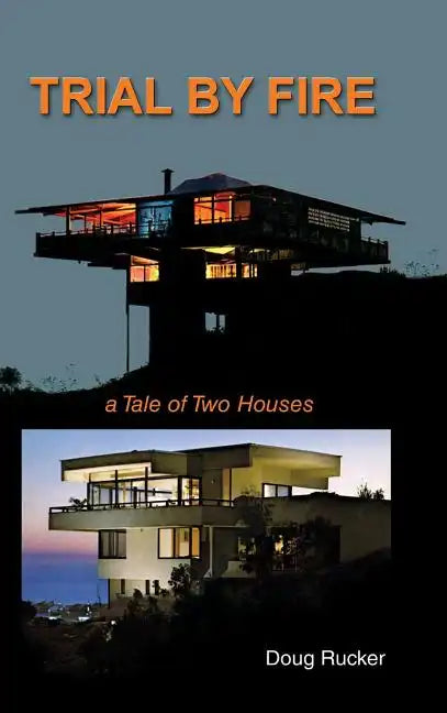 Trail By Fire: a Tale of Two Houses - Hardcover