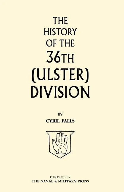 History of the 36th (Ulster) Division - Paperback