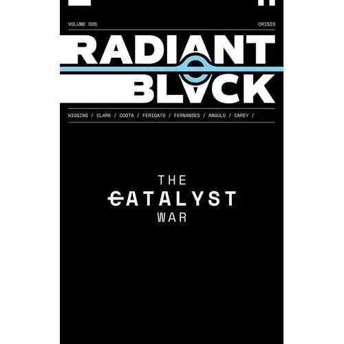 Radiant Black Volume 5: Crisis: Catalyst War, Part 1 - Paperback