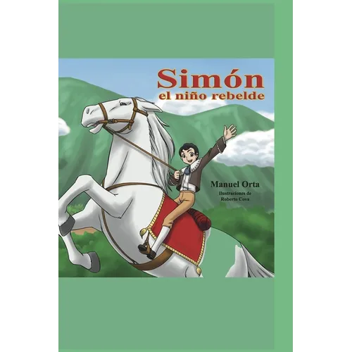 Simón el niño rebelde: Cuentos para niños curiosos - Paperback