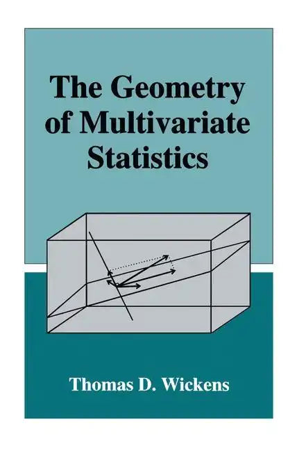 The Geometry of Multivariate Statistics - Paperback