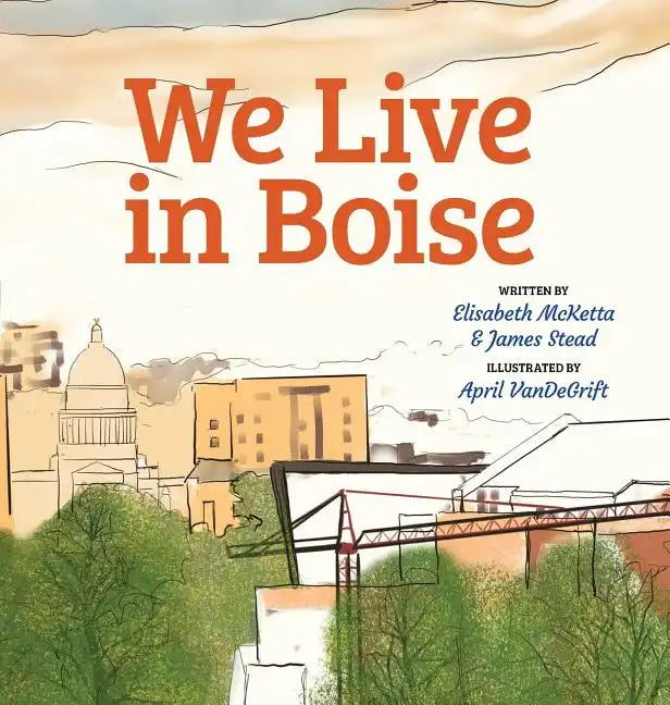 We Live in Boise - Hardcover