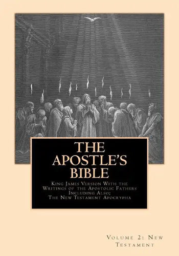 The Apostle's Bible: Volume 2: The New Testament - Paperback