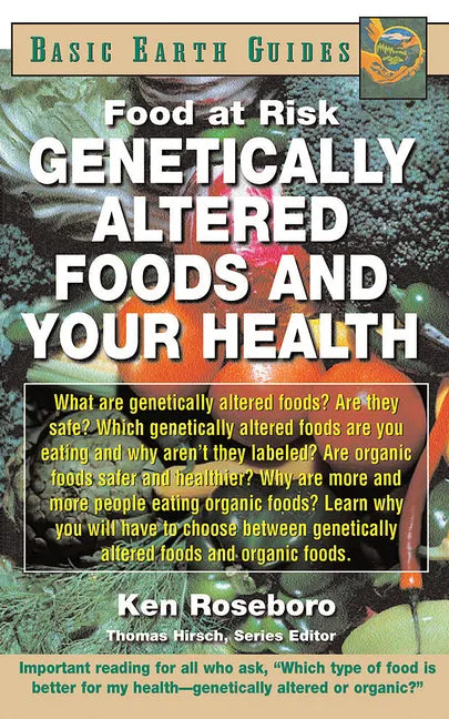 Genetically Altered Foods and Your Health: Food at Risk - Paperback