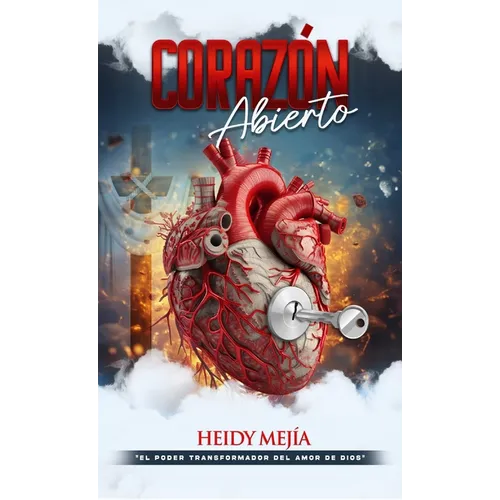 Corazón Abierto: El Poder Transformador del Amor de Dios - Hardcover