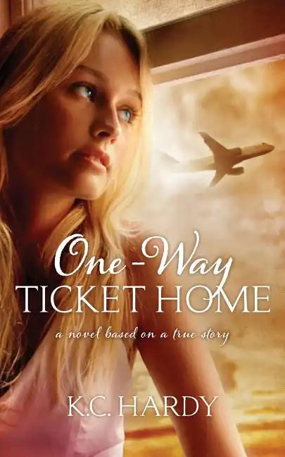 One-Way Ticket Home: A Novel Based on a True Story - Paperback