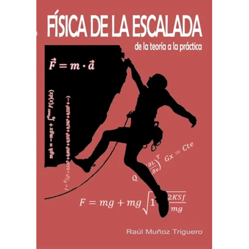 Física de la Escalada: de la teoría a la práctica - Paperback