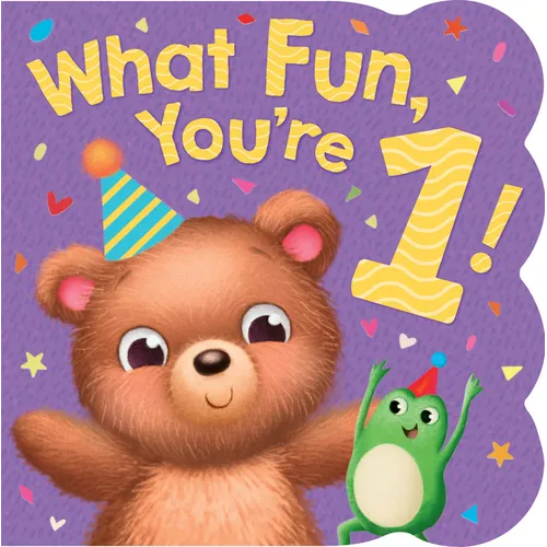 What Fun, You're 1! - Board Book