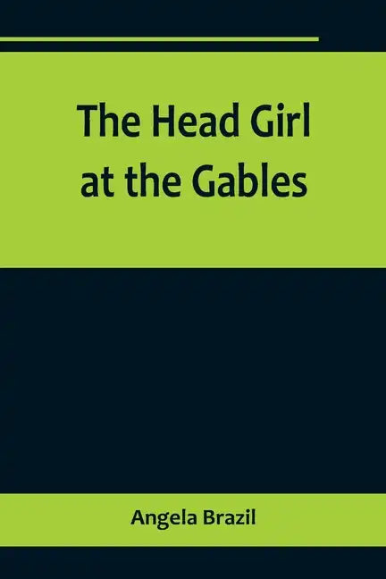 The Head Girl at the Gables - Paperback